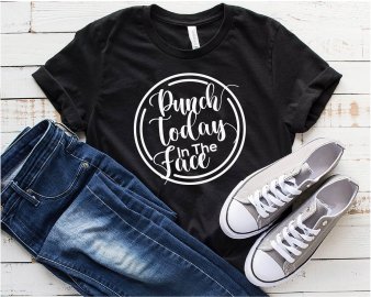 Punch today in the face SVG, Motivational SVG, SVG Files, Cricut file, Silhouette Studio files