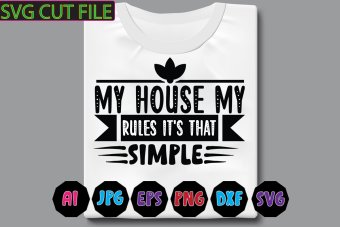 My House My Rules It's That Simple