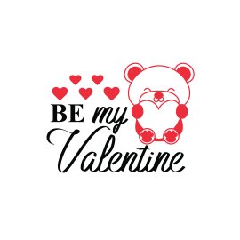 Be my valentine vector graphic typography