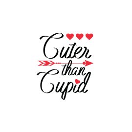 Cute than cupid quote typography free vector