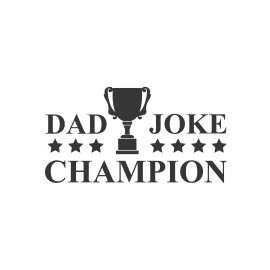 Dad joke champion slogan typography sticker t-shirt design