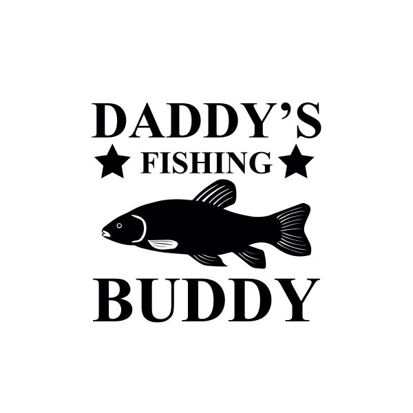 Daddy's fishing buddy vector typography for free - freepng