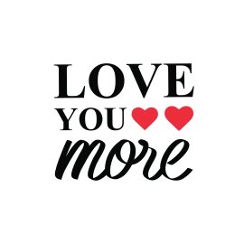 Love you more valentine lovely quotes hearts design