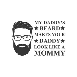 My daddy beard makes your daddy look like a mommy free vector phrase t-shirt