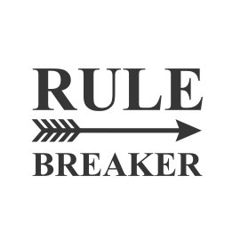 Rule breaker confident positive slogan vector for t-shirt design