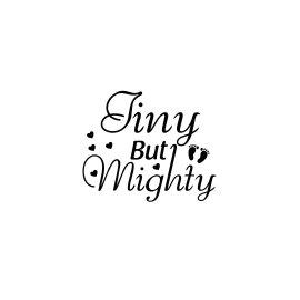 Tiny but mighty quotes phrase vector t-shirt design