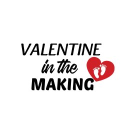 Valentine in the making cute baby quote