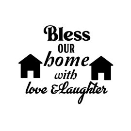 Bless our home with love & laughter vector