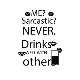 Alcoholic vector design for sarcastic phrase t-shirt