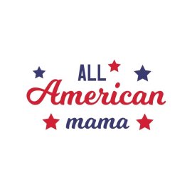 All American mama vector typography