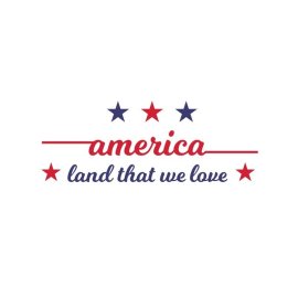 America a land that we love American independence day