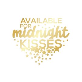Available for midnight kisses vector for printing