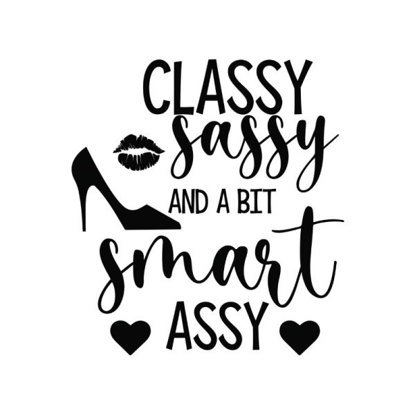 Classy Sassy Smart Assy Vector Free Png Images