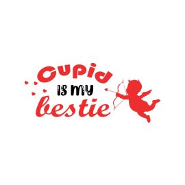 Cupid is my bestie with cupid silhouette vector