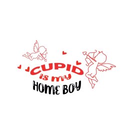 Cupid is my home boy with cupid abstract vector