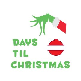 Days till Christmas Grinch gesture hand with decorating ornament