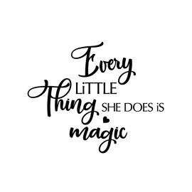 Every little things he does is magic