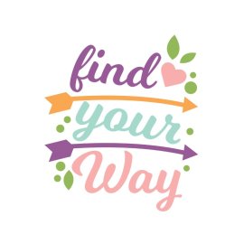 Find your way girly vector t-shirt design