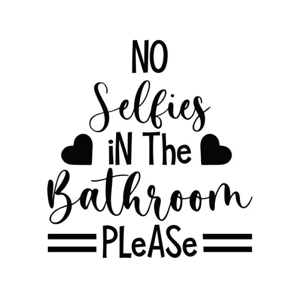 Funny bathroom phrases no selfies in the bathroom vector poster png ...