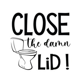 Funny toilet poster close the lid vector png