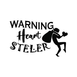 Funny valentine day phrase warning heart steler