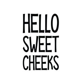 Hello sweet cheeks vector funny poster png