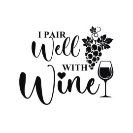 I pair well with wine glass vector png