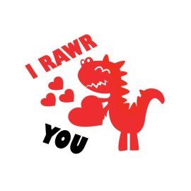 I rawr you funny quote for valentine day vector png
