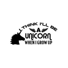 I think ill be a unicorn when i grow up vector t-shirt design png
