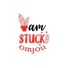 I'm stuck on you valentine quote png