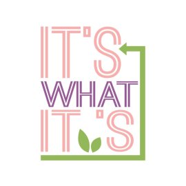 Its what its vector phrase poster sticker png
