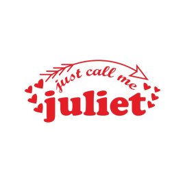 Just call me Juliet cute valentine day vector png
