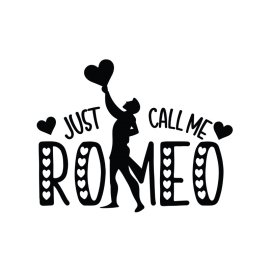 Just call me romeo handsome silhouette vector valentine day gifts for him png