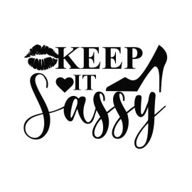 keep it sassy vector artwork for posters png