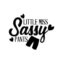 Little miss sassy pants funny lettering for t-shorts and merchandise png