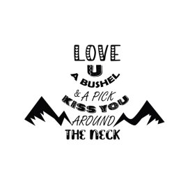 Love u a bushel a pick kiss you around the neck   vector