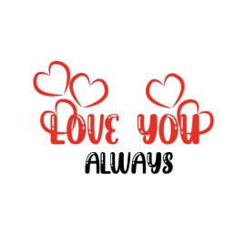 Love you always phrase quotes valentine day for coffee cups and mugs png
