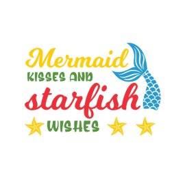 Mermaid kisses and starfish wishes summer lettering vector for poster and stickers png