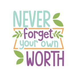 Never forget your own worth wonderful colorful lettering for t-shirt and posters