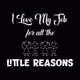 I Love My Job For All The Little Reasons Free Lettering Vector Design