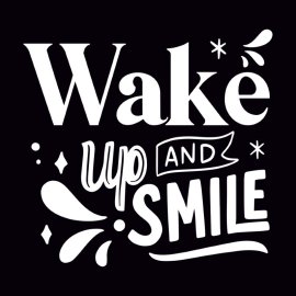 Wake Up   Smile Free Vector Lettering