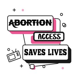 Abortion Access Saves Lives Vector Typography Family Values Emotions Design