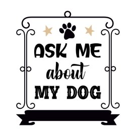 Vector Illustration With Funny Phrase Hand Drawn Inspirational Quote About Dogs With Paw Silhouette