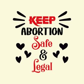Vector Keep Abortion Safe And Legal Protest Lettering To Support Women