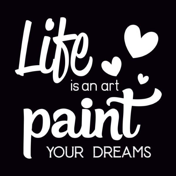 Vector Life Is An Art Paint Your Dreams Quotes Tshirt Poster Design ...