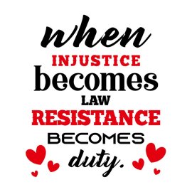 Vector When Injustice Becomes Law Resistance Becomes Duty Pro Choice T Shirt Design