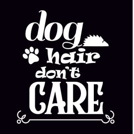 Png Vector Poster That Says Dog Hair Dont Lettering