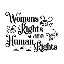 Womens Rights Are Human Rights Vector T Shirt Design
