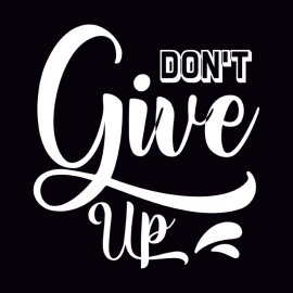 Dont Give Up Inspirational Quote Lettering PNG Vector