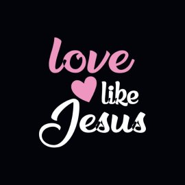 Love Like Jesus Pink Vector Lettering Design